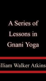 A Series of Lessons in Gnani Yoga_cover