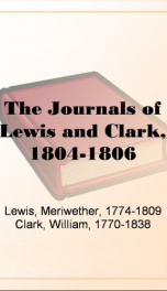 The Journals of Lewis and Clark, 1804-1806_cover