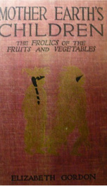 mother earths children the frolics of the fruits and vegetables_cover