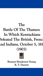 the battle of the thames in which kentuckians defeated the british french and_cover