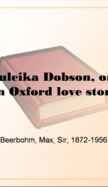 Zuleika Dobson, or, an Oxford love story_cover