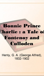 bonnie prince charlie a tale of fontenoy and culloden_cover