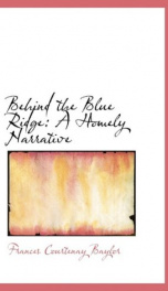 behind the blue ridge a homely narrative_cover
