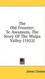 the old frontier te awamutu the story of the waipa valley_cover