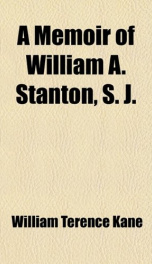 a memoir of william a stanton s j_cover