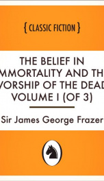 The Belief in Immortality and the Worship of the Dead, Volume I (of 3)_cover