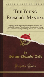the young farmers manual detailing the manipulations of the farm in a plain a_cover