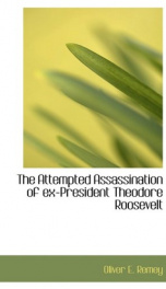 the attempted assassination of ex president theodore roosevelt_cover