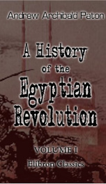 a history of the egyptian revolution from the period of the mamelukes to the de_cover