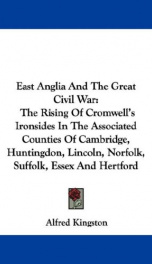 east anglia and the great civil war the rising of cromwells ironsides in the a_cover