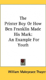 the printer boy or how ben franklin made his mark an example for youth_cover