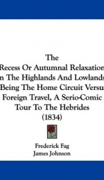 the recess or autumnal relaxation in the highlands and lowlands being the home_cover