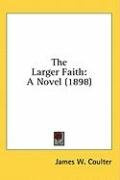 the larger faith a novel_cover