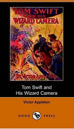 Tom Swift and His Wizard Camera, or, Thrilling Adventures While Taking Moving Pictures_cover