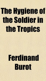 the hygiene of the soldier in the tropics_cover
