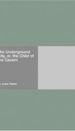 The Underground City, or, the Child of the Cavern_cover