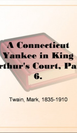 A Connecticut Yankee in King Arthur's Court, Part 6._cover