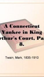 A Connecticut Yankee in King Arthur's Court, Part 8._cover