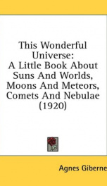 this wonderful universe a little book about suns and worlds moons and meteors_cover