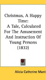christmas a happy time a tale calculated for the amusement and instruction_cover