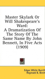 master skylark or will shakespeares ward a dramatization of the story of the_cover