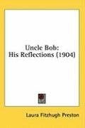 uncle bob his reflections_cover