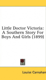 little doctor victoria a southern story for boys and girls_cover