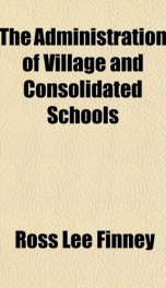 the administration of village and consolidated schools_cover