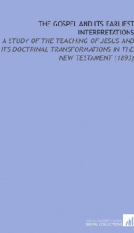 the gospel and its earliest interpretations a study of the teaching of jesus an_cover