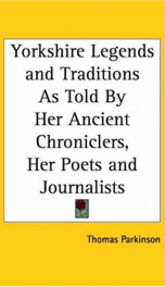 yorkshire legends and traditions as told by her ancient chroniclers her poets_cover