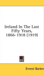 ireland in the last fifty years 1866 1918_cover