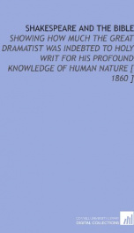 shakespeare and the bible showing how much the great dramatist was indebted to_cover