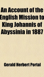 an account of the english mission to king johannis of abyssinia in 1887_cover