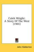 caleb wright a story of the west_cover