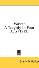 waste a tragedy in four acts_cover
