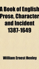 a book of english prose character and incident 1387 1649_cover