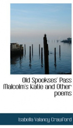 Old Spookses' Pass, Malcolm's Katie, and other poems_cover