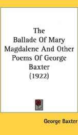 the ballade of mary magdalene and other poems of george baxter_cover