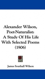 alexander wilson poet naturalist a study of his life with selected poems_cover