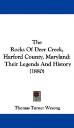 the rocks of deer creek harford county maryland their legends and history_cover