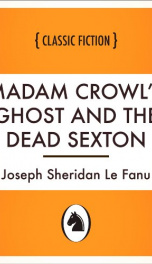 Madam Crowl's Ghost and the Dead Sexton_cover