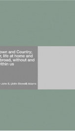 Town and Country; or, life at home and abroad, without and within us_cover