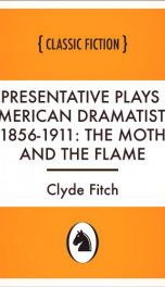 Representative Plays by American Dramatists: 1856-1911: The Moth and the Flame_cover