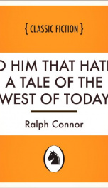 To Him That Hath: a Tale of the West of Today_cover
