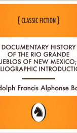 Documentary History of the Rio Grande Pueblos of New Mexico; I. Bibliographic Introduction_cover