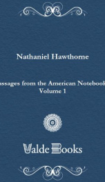 Passages from the American Notebooks, Volume 1_cover