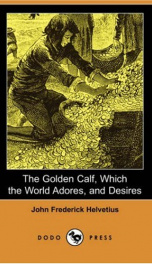 The Golden Calf, Which the World Adores, and Desires_cover