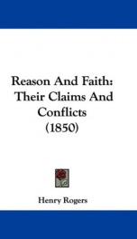 Reason and Faith; Their Claims and Conflicts_cover