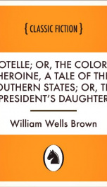 Clotelle; or, the Colored Heroine, a tale of the Southern States; or, the President's Daughter_cover
