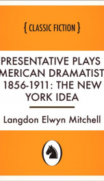 Representative Plays by American Dramatists: 1856-1911: The New York Idea_cover